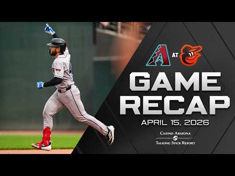 D-backs vs. Orioles Game Highlights (4/15/26) | MLB Highlights | Arizona Diamondbacks