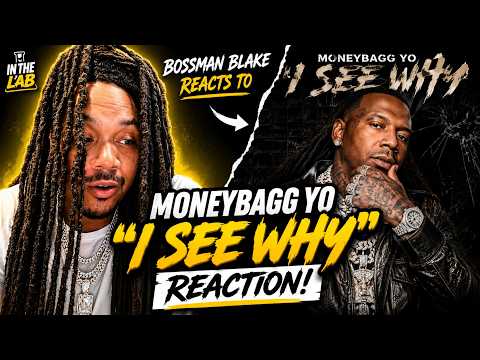 🔥 Moneybagg Yo - "I See Why" REACTION | Bossman Blake Gives His First Honest Review!