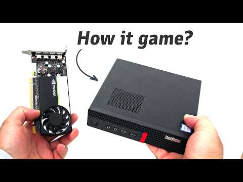 Lenovo Tiny P330 + Nvidia T1000 upgrade, can it game?