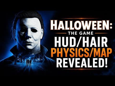 HALLOWEEN: THE GAME | HUD, HAIR PHYSICS, & MAP REVEALED!
