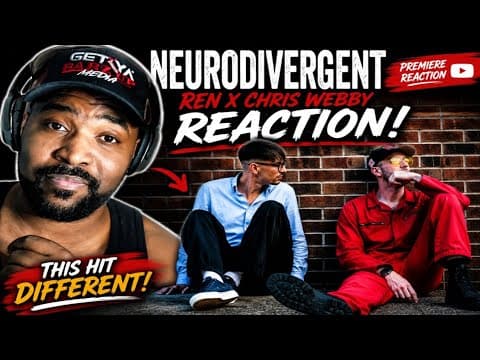 REN x CHRIS WEBBY – "NEURODIVERGENT" (REACTION) REAL MUSIC IS BACK!
