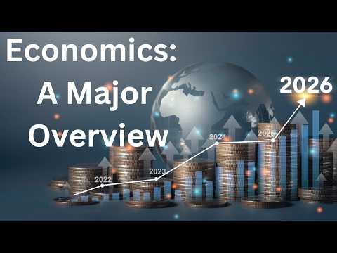Major Overview:  Economics:  Basic Information for Studying in this Field